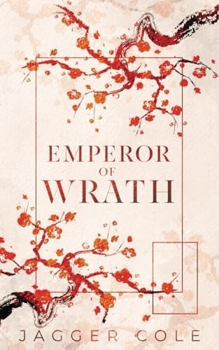 Emperor of Wrath: Alternate Cover Print Edition - Jagger Cole · 2024
