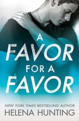 A Favor for a Favor - Helena Hunting · 2020