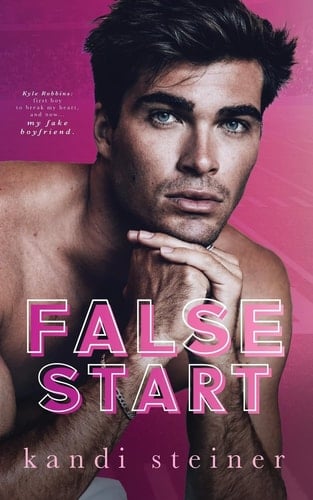 False Start - Kandi Steiner · 2024