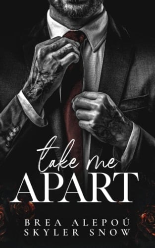 Take Me Apart - Brea Alepou · 2022