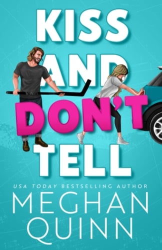 Kiss and Don't Tell - Meghan Quinn · 2021