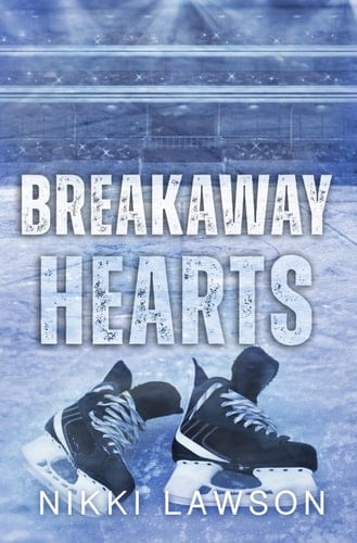 Breakaway Hearts - Nikki Lawson · 2023