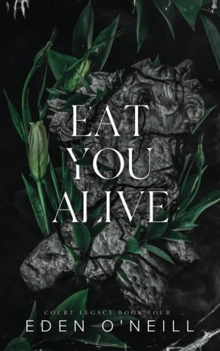 Eat You Alive Alternative Cover Edition - Eden O'Neill · 2022