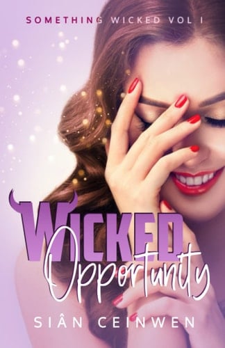 Wicked Opportunity - Sian Ceinwen · 2022