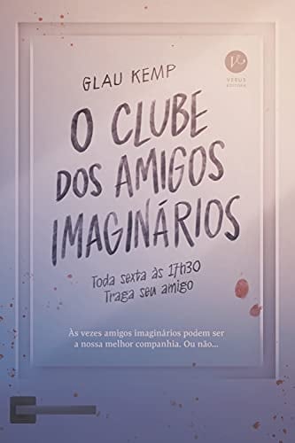 O clube dos amigos imaginários - Glau Kemp · 2021