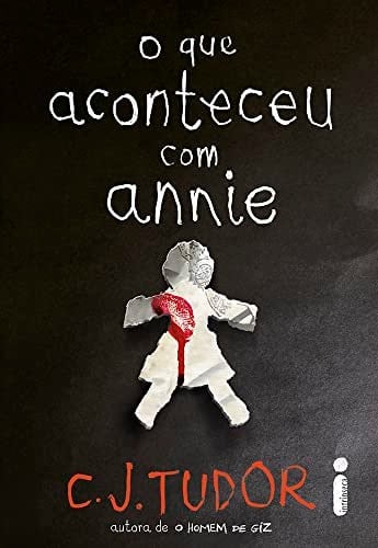 O que aconteceu com Annie - C. J. Tudor · 2019