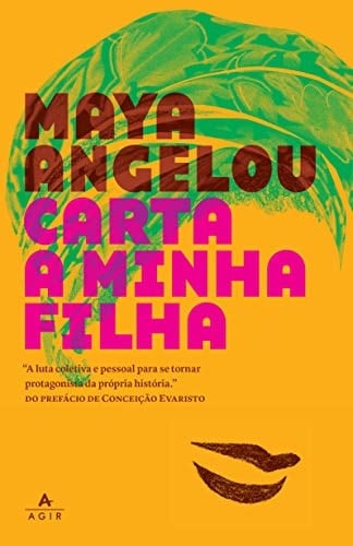 Carta A Minha Filha (Em Portugues do Brasil) - Maya Angelou
