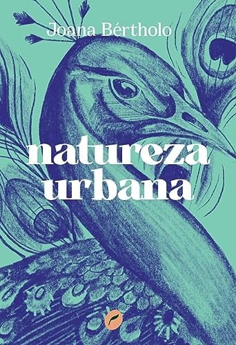 Natureza urbana - Joana Bértholo · 2023