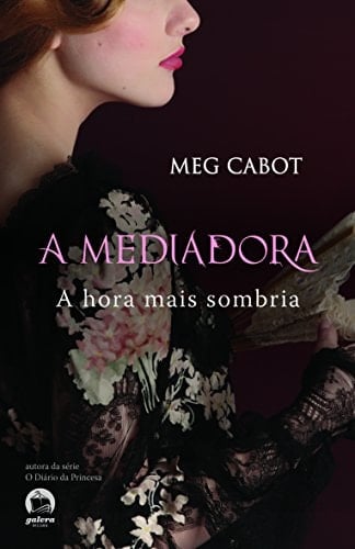 A Mediadora: AHora Mais Sombria - Meg Cabot · 2005
