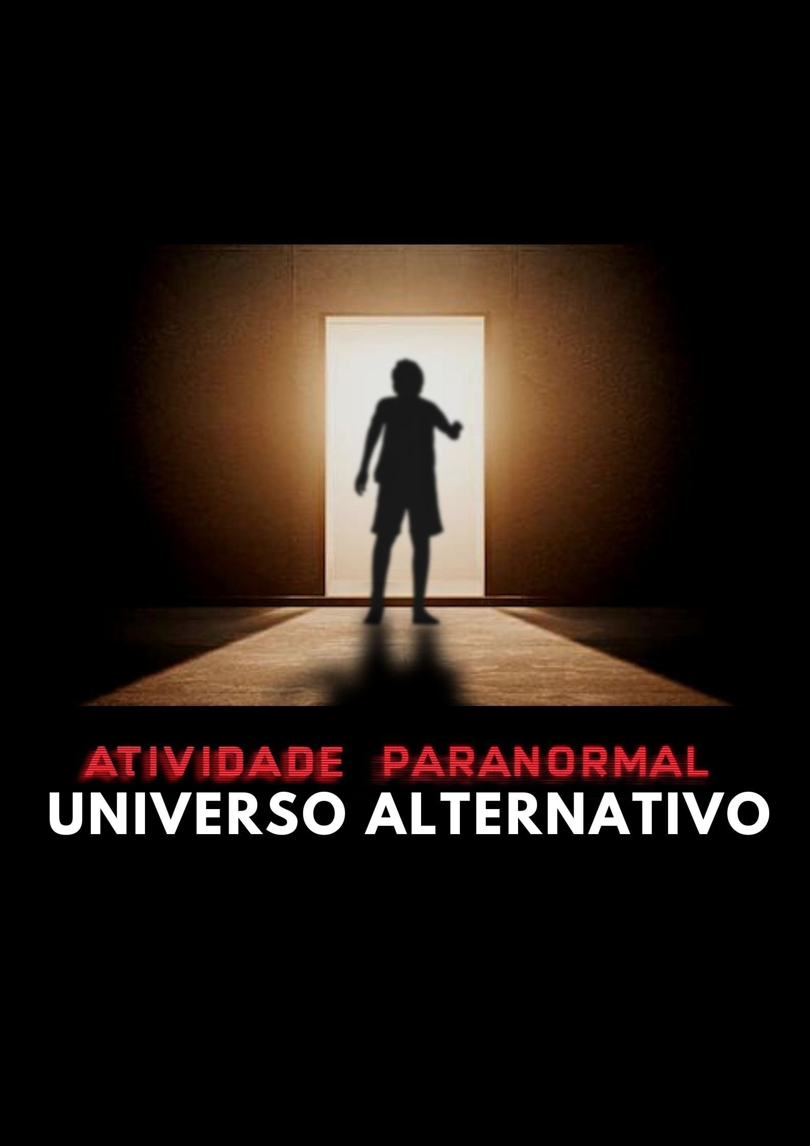 Paranormal Activity: Alternate Universe - Victor Jeronimo Palomo · 2023