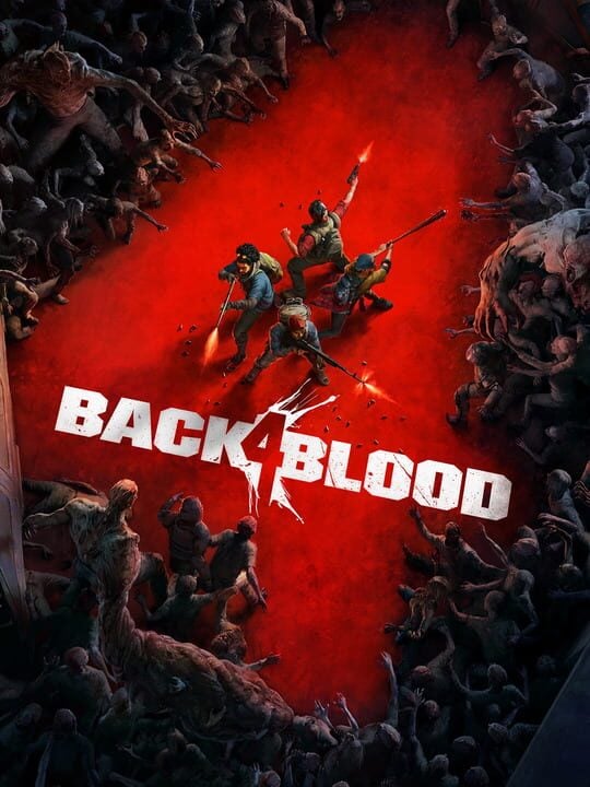 Back 4 Blood - PC (Microsoft Windows) · PlayStation 4 · PlayStation 5 · Xbox One · Xbox Series X|S