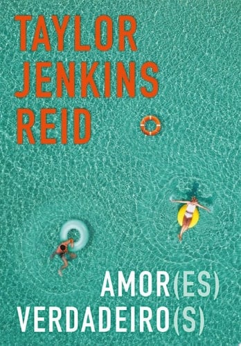 Amor(es) verdadeiro(s) - Taylor Jenkins Reid · 2020