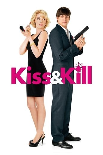 Kiss & Kill - 1h40