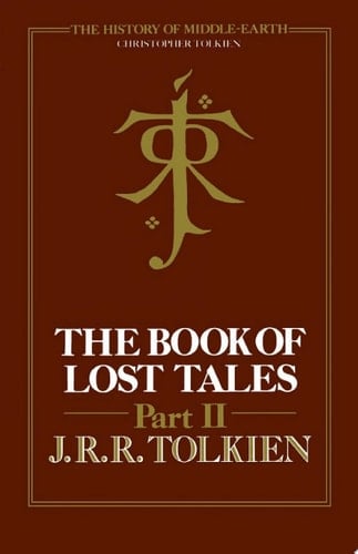 The Book Of Lost Tales, Part Two - J.R.R. Tolkien · 2012