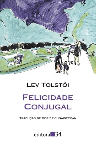 Felicidade conjugal - Lev Tolstói · 2010