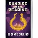 Sunrise on the Reaping - Suzanne Collins · 2025