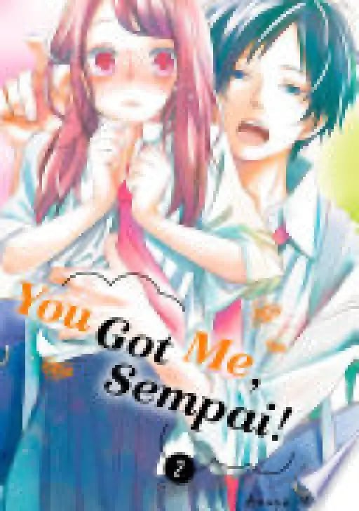 You Got Me, Sempai! - 馬瀬あずさ • 2018