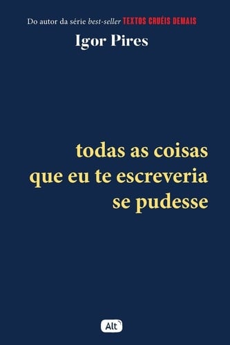 Todas as coisas que eu te escreveria se pudesse - Igor Pires · 2021