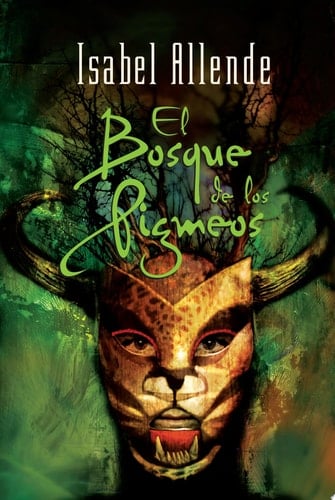 El Bosque de los Pigmeos - Isabel Allende · 2005