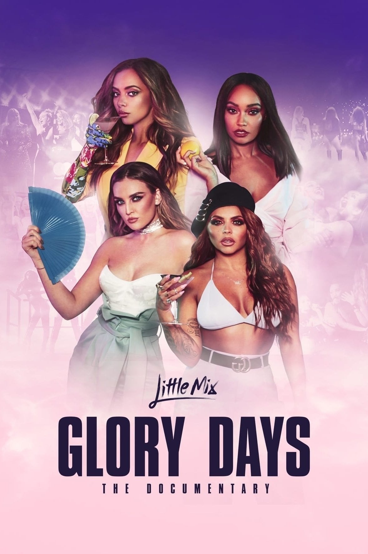 Little Mix: Glory Days - The Documentary - Adam Goodall · 2017