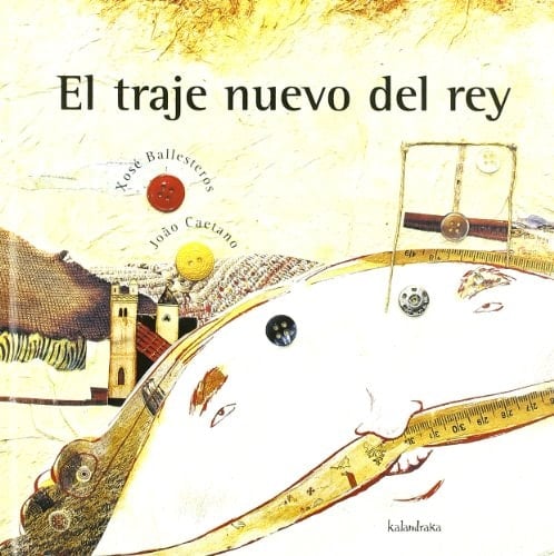 El traje nuevo del rey - Xosé Ballesteros, Hans Christian Andersen (1805-1875. El traje nuevo del rey. Adaptaciones) · 2001
