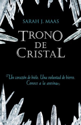 Trono de Cristal (Trono de Cristal 1) - Sarah J. Maas · 2012