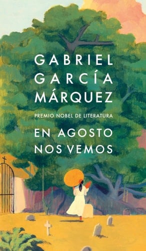 En agosto nos vemos - Gabriel García Márquez · 2024