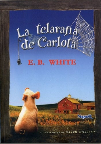 La Telaraña de Carlota - Elwyn Brooks White · 2006