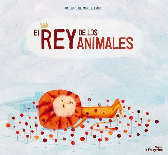 El Rey de Los Animales - Miguel Tanco
