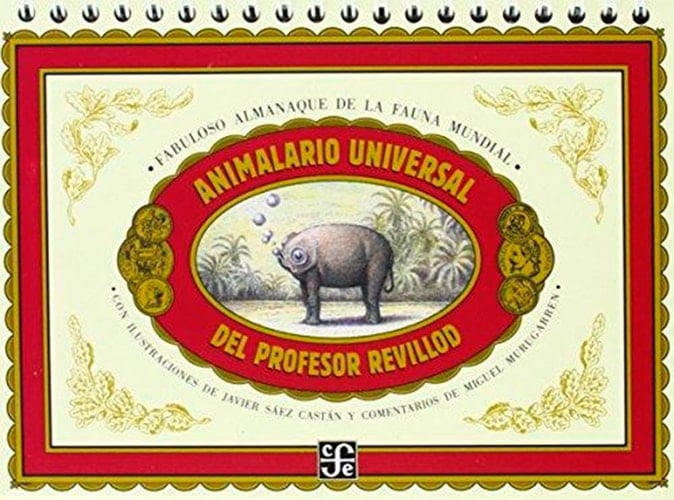 Animalario universal del Profesor Revillod fabuloso almanaque de la fauna mundial - Miguel Murugarren · 2003