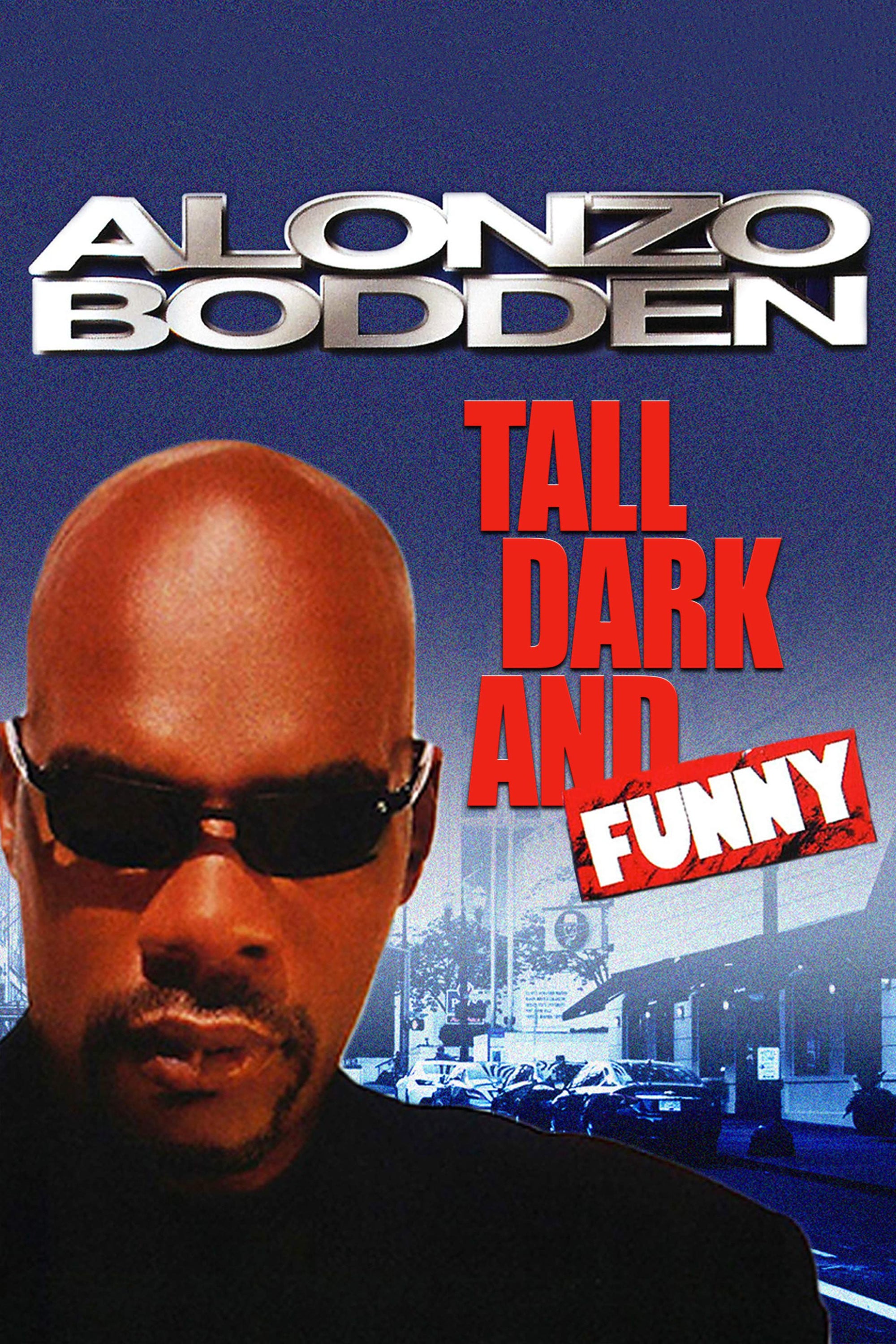 Alonzo Bodden: Tall, Dark and Funny - Chuck Vinson · 2006