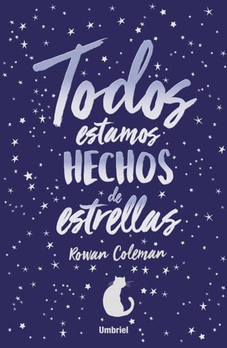 Todos Estamos Hechos de Estrellas - Rowan Coleman · 2018
