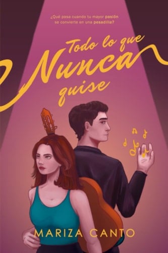 Todo lo que nunca quise (Spanish Edition) - Mariza Andrea Canto Kú · 2022