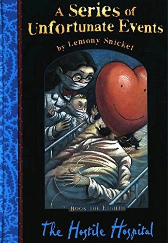 The Hostile Hospital - Lemony Snicket · 2003