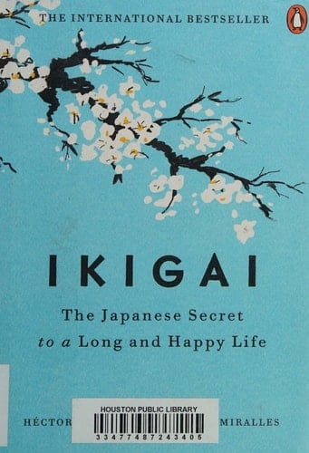 Ikigai The Japanese Secret to a Long and Happy Life - Héctor García, Francesc Miralles · 2017