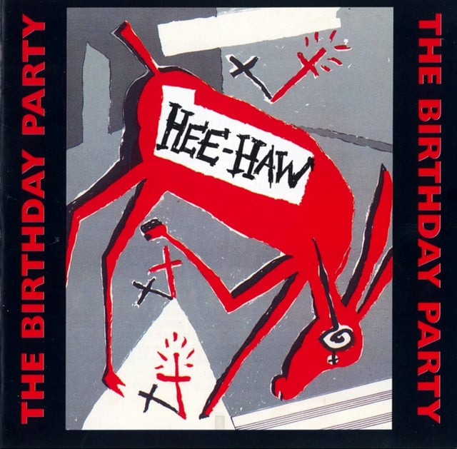 Hee Haw - Album · The Birthday Party