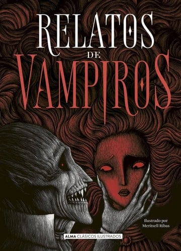 Relatos de vampiros - Alejandro Dumas, Bram Stoker, Alexéi Tolstói, Edgar Allan Poe