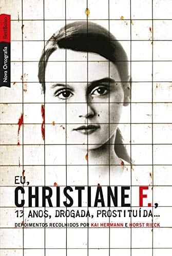 Eu, Christiane F., 13 anos, drogada, prostituída... (Portuguese Edition) - Kai Hermann