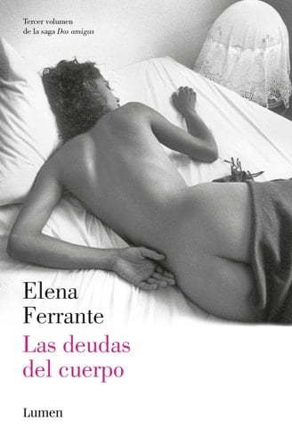 Las deudas del cuerpo - Elena Ferrante · 2016