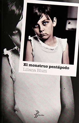 El monstruo pentápodo - Liliana V. Blum • 2019