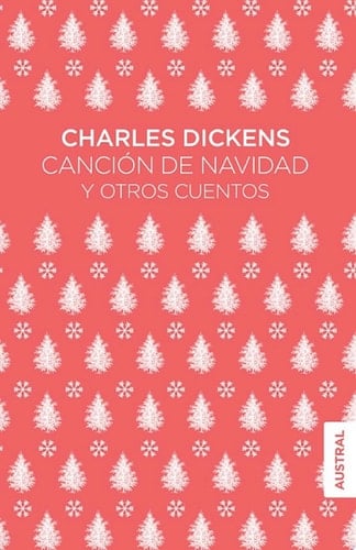 Canción de Navidad y otros cuentos - Charles Dickens