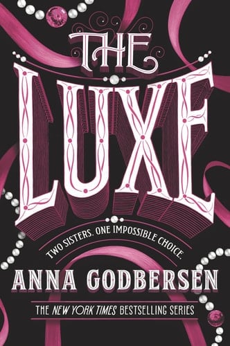 The Luxe (Luxe, 1) - Anna Godbersen · 2018