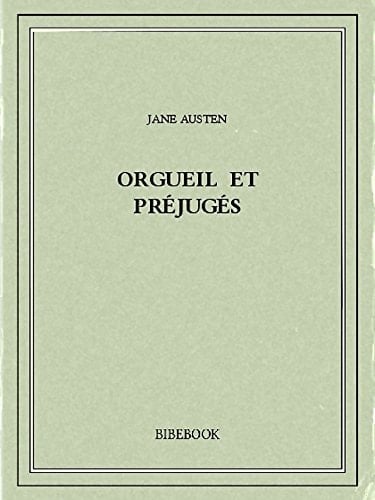 Orgueil et préjugés (French Edition) - Jane Austen · 2015