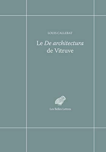 Le de Architectura de Vitruve (French Edition) - Louis Callebat · 2017
