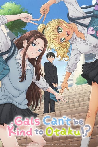 Gals Can't Be Kind to Otaku!? - · 2026