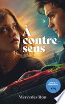 À contre-sens - le roman à l'origine du film sur Prime Video - Mercedes Ron · 2023
