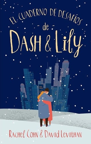El cuaderno de desafíos de Dash & Lily - Rachel Cohn, David Levithan