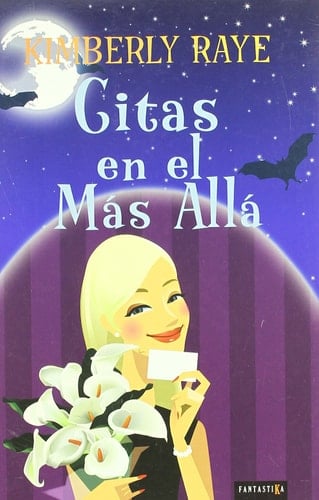 Citas en el Más Allá - Kimberly Raye · 2008