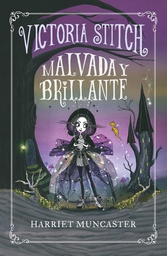 Victoria Stitch: Malvada y Brillante - Harriet Muncaster