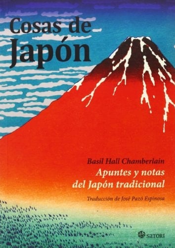 Cosas de Japón: Notas y curiosidades del Japón tradicional (Historia) (Spanish Edition) - Basil Hall Chamberlain • 2014